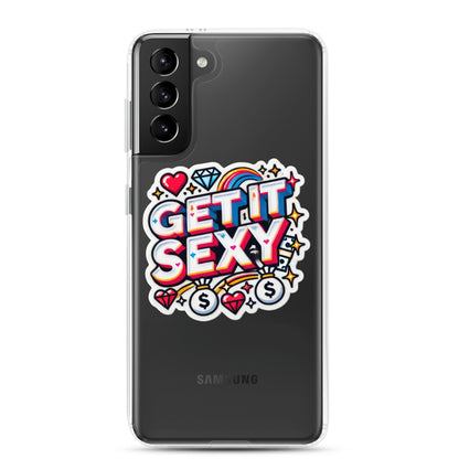 Get It Sexy Clear Case for Samsung®