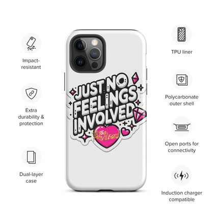 NO Feelings Tough Case for iPhone®