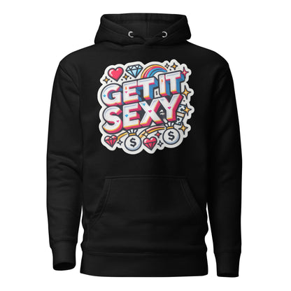 Get It Sexy Hoodie