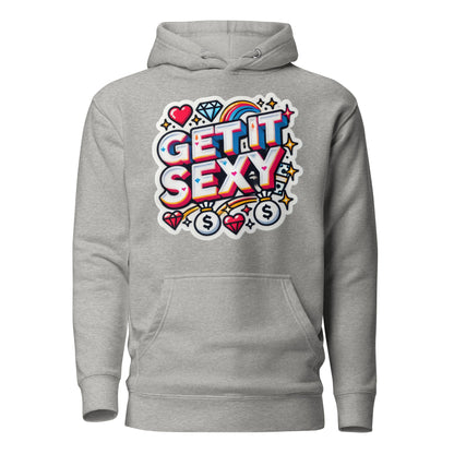 Get It Sexy Hoodie