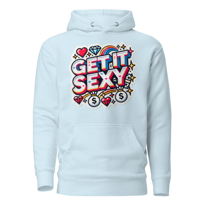 Get It Sexy Hoodie