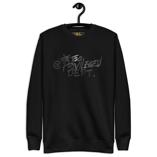 @TooPrivileged Dept I Premium Sweatshirt