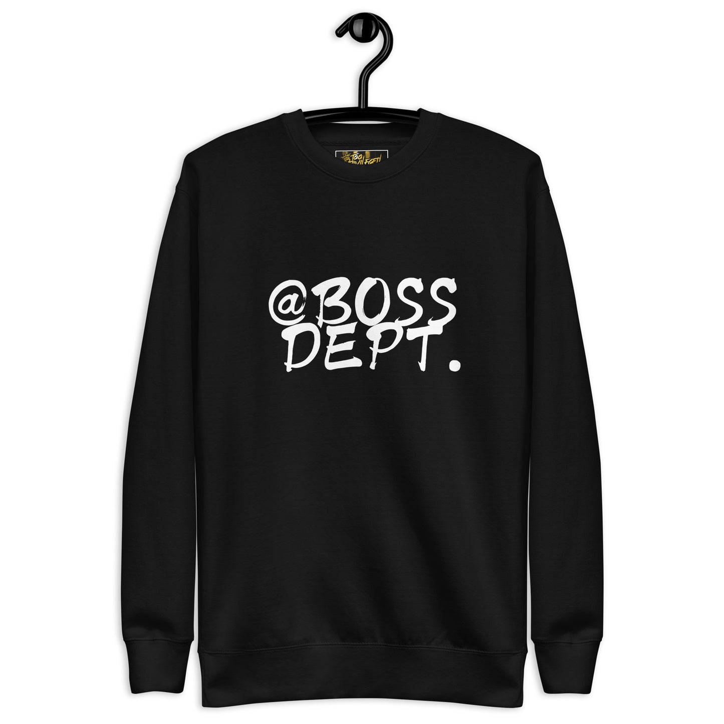 @Boss Dept III Premium Sweatshirt