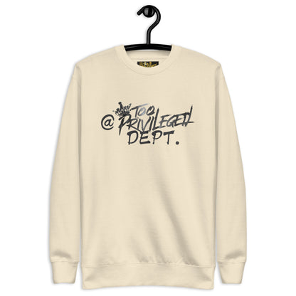 @TooPrivileged Dept I Premium Sweatshirt