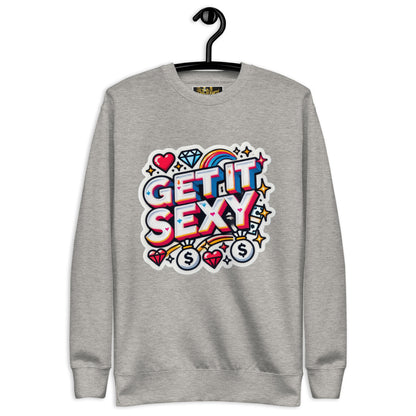 Get It Sexy Sweatshirt