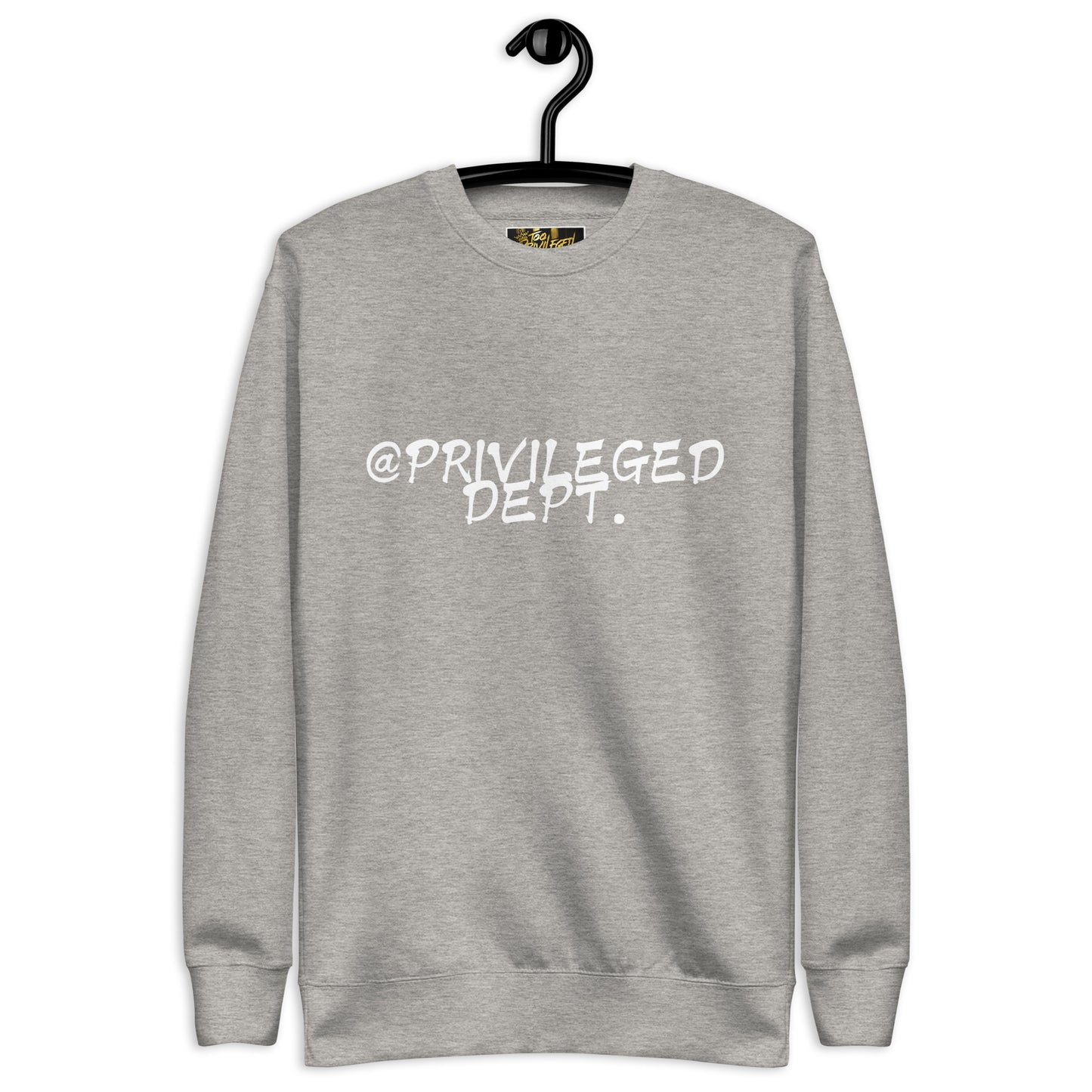 @Privileged Dept III Premium Sweatshirt