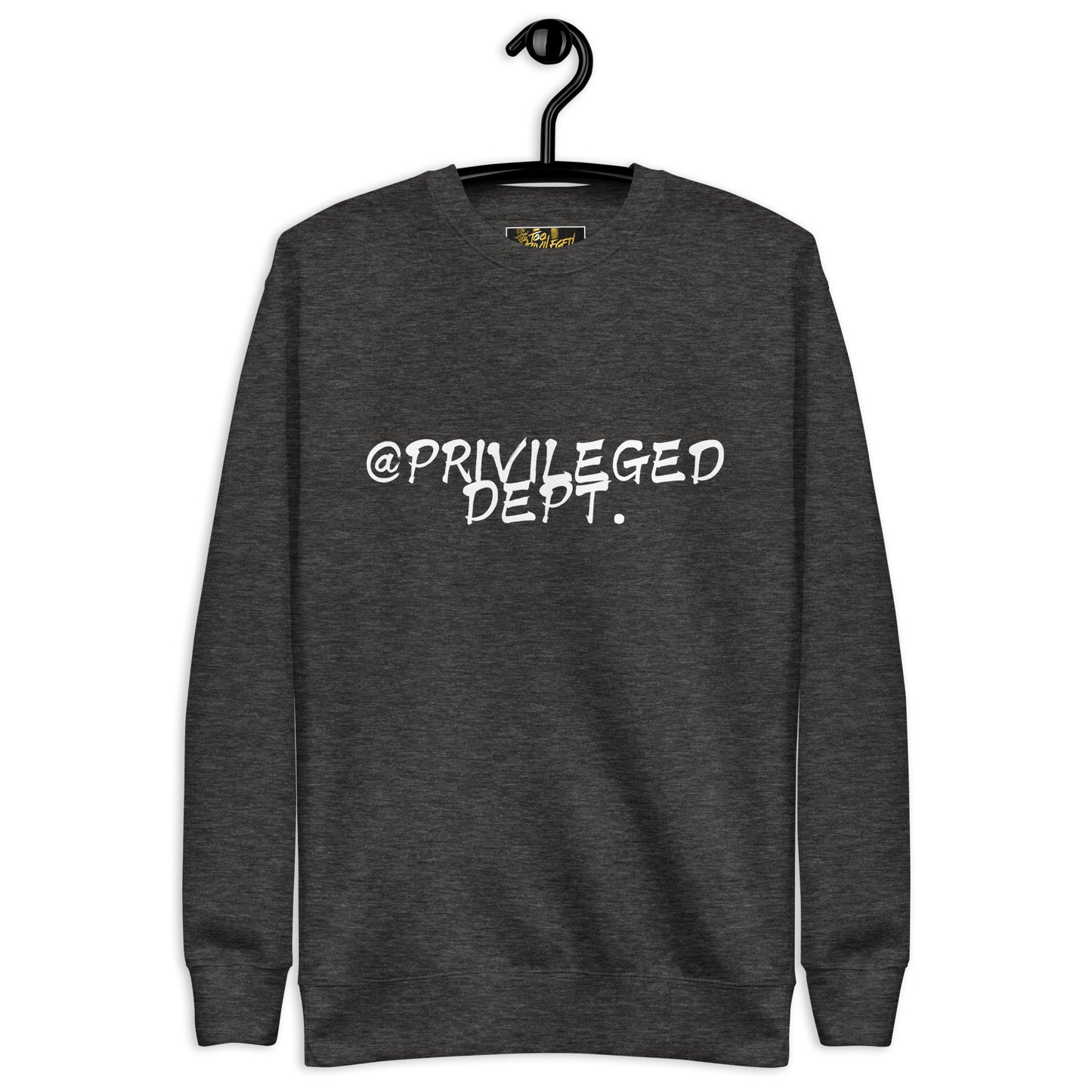 @Privileged Dept III Premium Sweatshirt