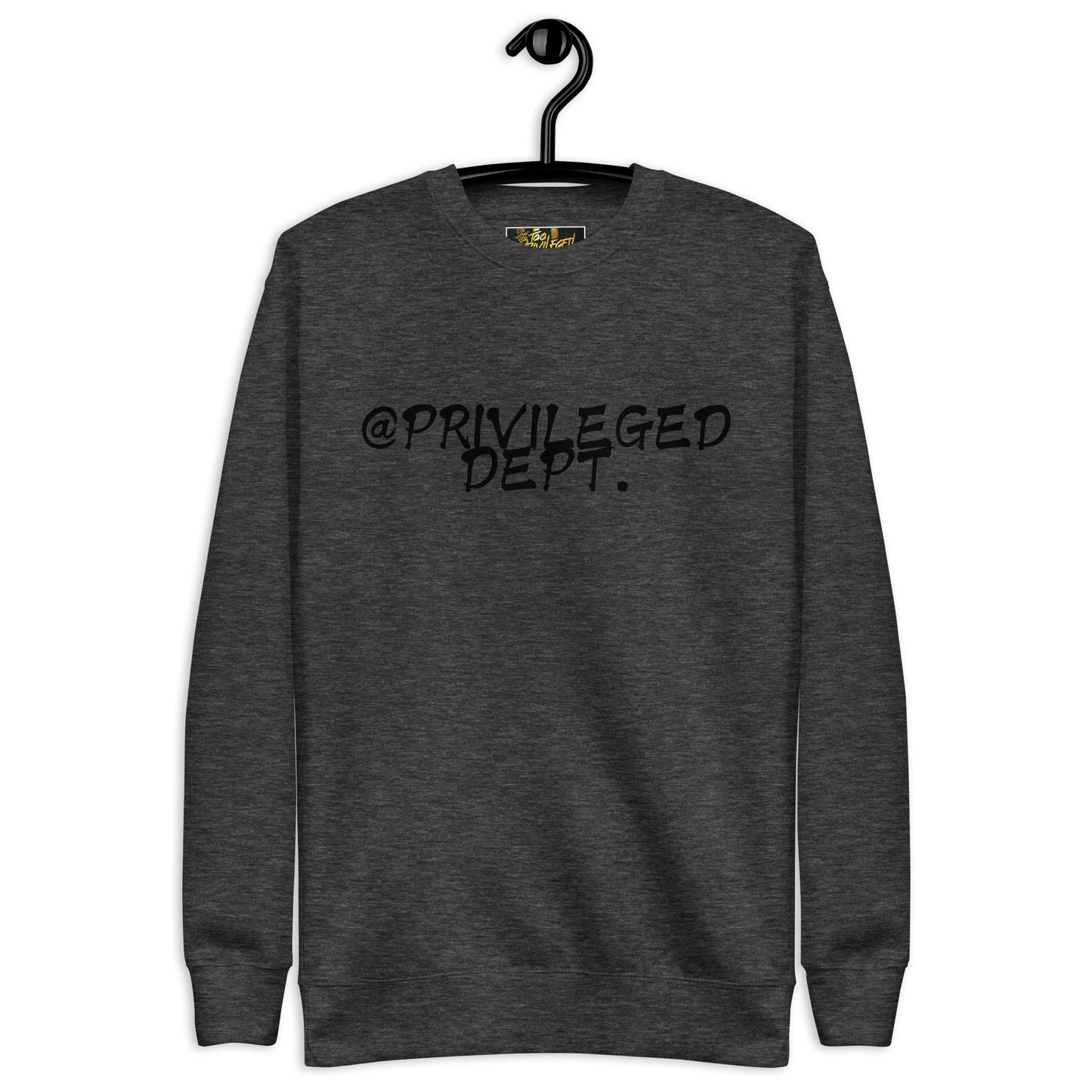 @Privileged Dept I Premium Sweatshirt