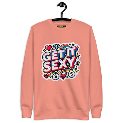 Get It Sexy Sweatshirt