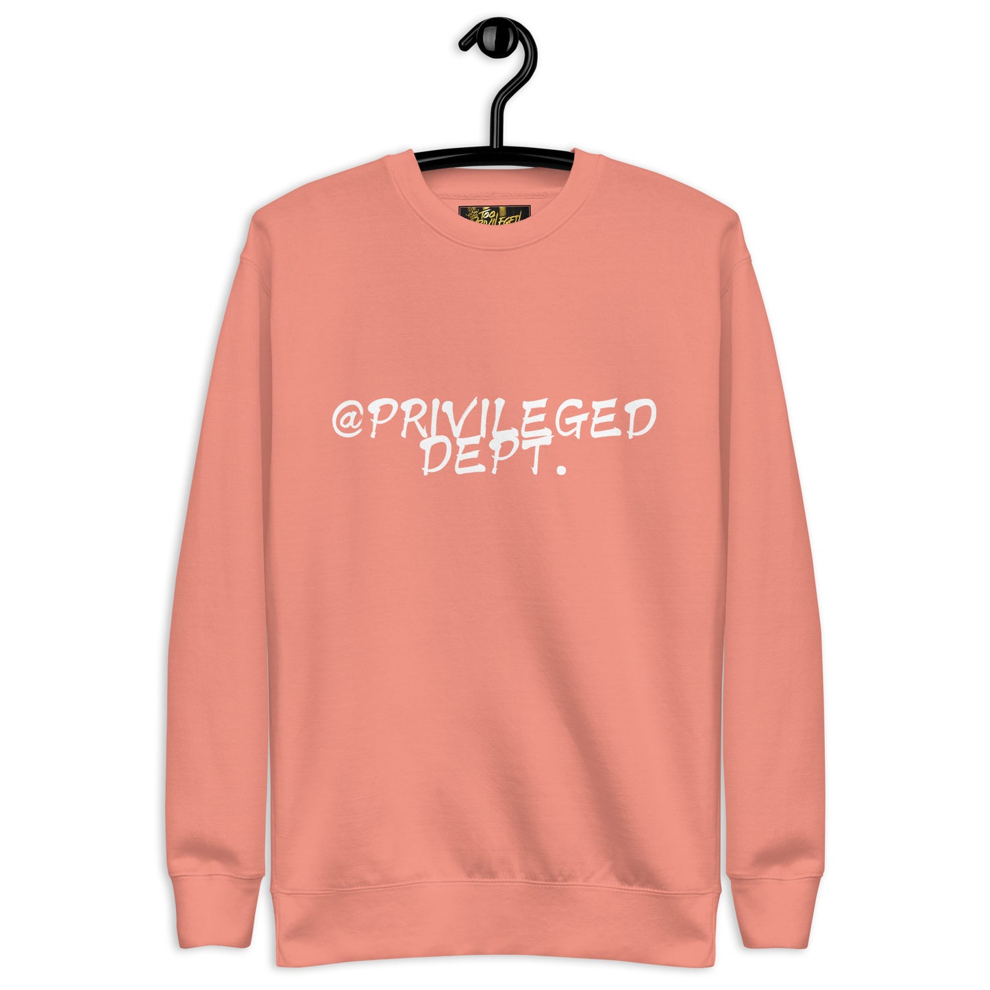 @Privileged Dept III Premium Sweatshirt