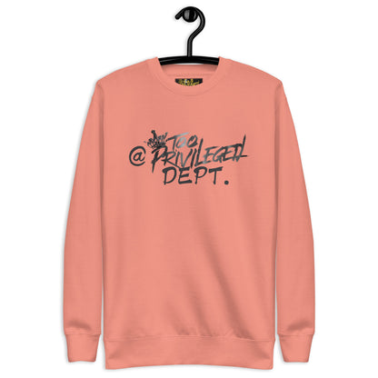 @TooPrivileged Dept I Premium Sweatshirt