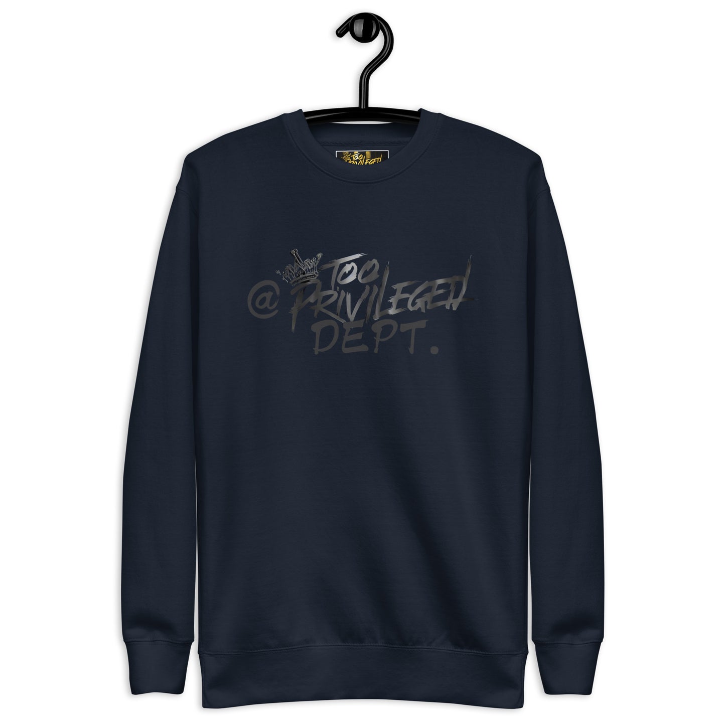 @TooPrivileged Dept I Premium Sweatshirt