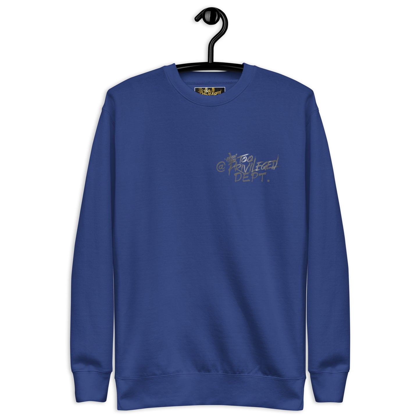 @TooPrivileged Dept II Premium Sweatshirt