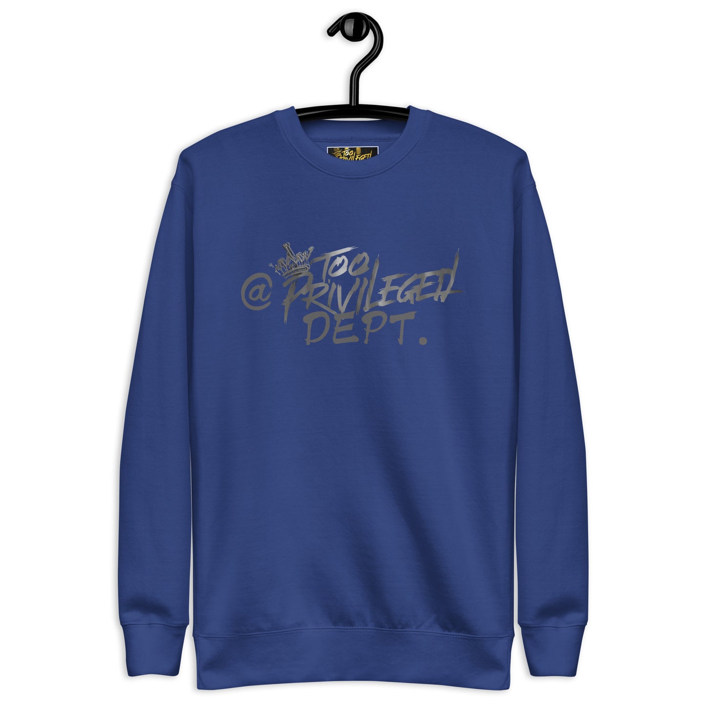 @TooPrivileged Dept I Premium Sweatshirt