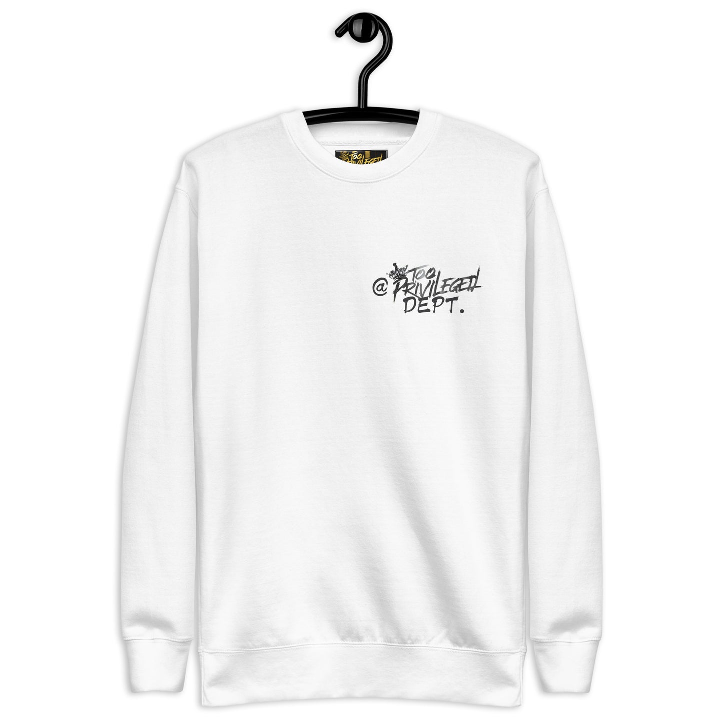 @TooPrivileged Dept II Premium Sweatshirt