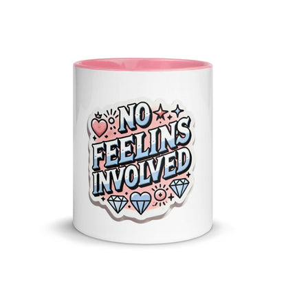 NO Feelins Mug