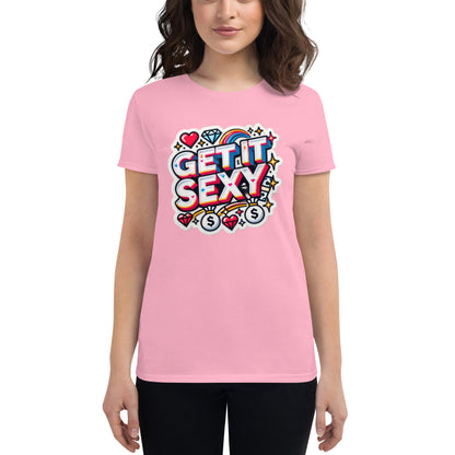 Get It Sexy Short Sleeve T-Shirt