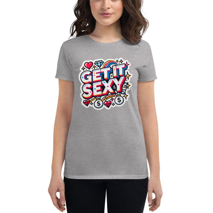 Get It Sexy Short Sleeve T-Shirt