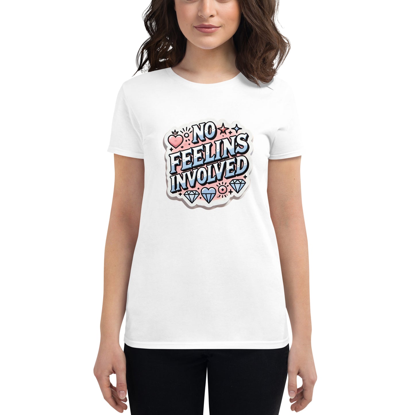 No Feelins Women's Short Sleeve T-Shirt