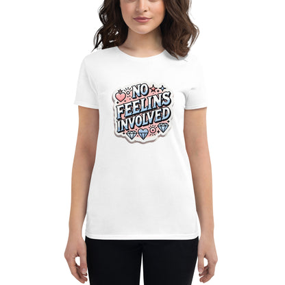 No Feelins Women's Short Sleeve T-Shirt